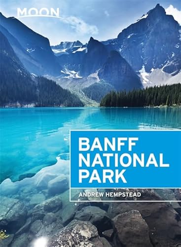 Moon Banff National Park (Moon Handbooks)