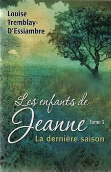 Paperback Les enfants de Jeanne: La dernière saison tome 3 Book