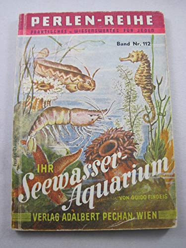Ihr Seewasser-Aquarium. Perlen-Reihe Band 112