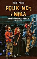 Felix, Net i Nika oraz Orbitalny Spisek 2. Mała Armia 836438404X Book Cover