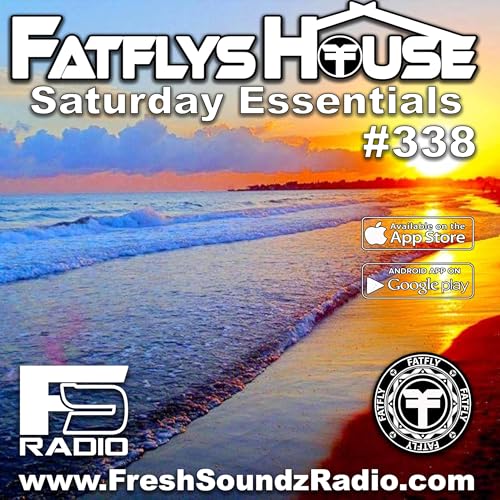 FatFlys House Podcast #338. The Saturday Essentials Mix