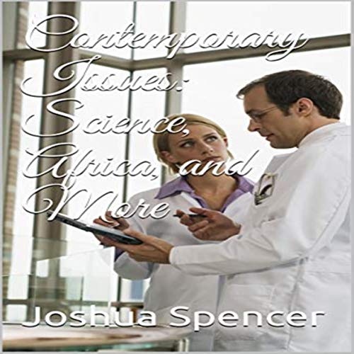 Contemporary Issues: Science, Africa, and More by Joshua Spencer episode artwork