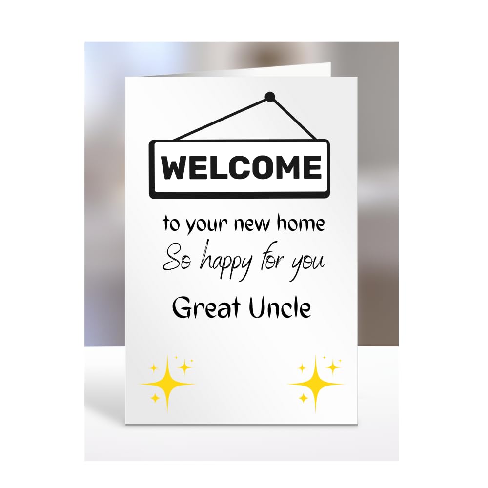 Welcome to your new home, card for Great Uncle, men women, him, her, female, male, presents for christmas, A5-196_127