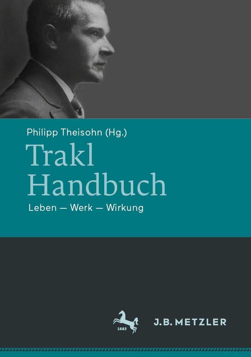 Trakl-Handbuch: Leben - Werk - Wirkung