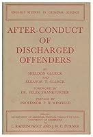 After-Conduct of Discharged Offenders B0006D9EA8 Book Cover