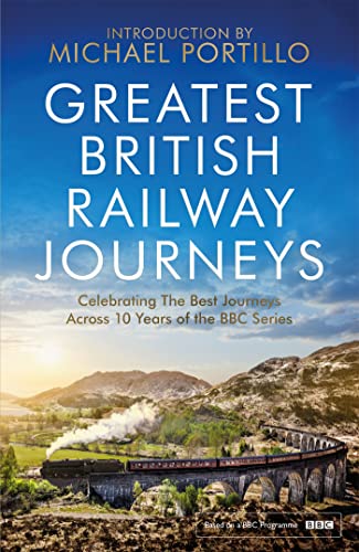 Greatest British Railway Journeys: Celebrating the greatest journeys from the BBC's beloved railway travel series image 2
