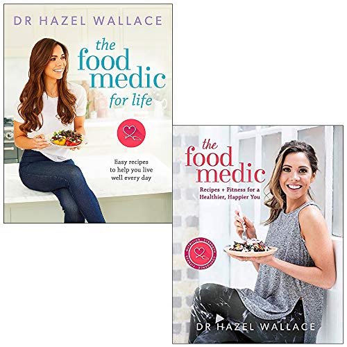 The Food Medic for Life: Easy recipes to help you live well every...