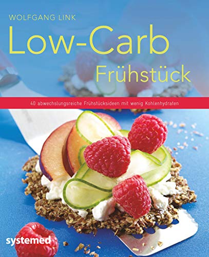 Low-Carb-Frühstück: 40 abwechslungsreiche Frühstücksideen mit wenig Kohlenhydraten (Küchenratgeberreihe) Low-Carb-Frühstück: 40 abwechslungsreiche Frühstücksideen mit wenig Kohlenhydraten (Küchenratgeberreihe)