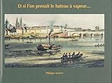  Et si l\'on prenait le bateau à vapeur