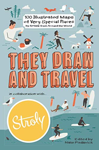 Tdat Map They Draw and Travel: 100 Illustrated Maps of Very Special Places (TDAT ...