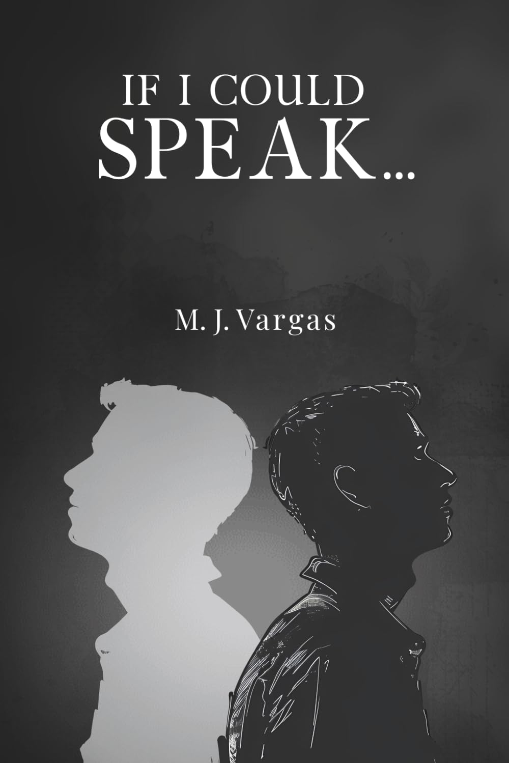 If I Could Speak...