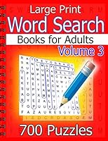 Large Print Word Search Books for Adults Volume 3: 700 Puzzles 1704194776 Book Cover