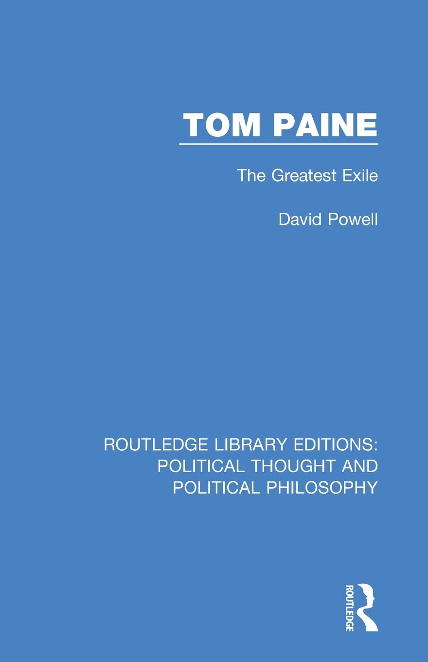Tom Paine: The Greatest Exile