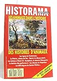  HISTORAMA special N? 9 LES ANIMAUX DANS L\'HISTOIRE - DES HISTOIRES D\'ANIMAUX - LES TIGRES DE CLEMENCEAU - LE PHENIX OISEAU DE FEU - BASTET LA DEESSE CHATTE - LES BICHONS D\'HENRI III - BUCEPHALE LE CHEVAL D\'ALEXANDRE - LA BALEINE DES PARFUMEURS - LES CHASSES DE NAPOLEON - LES 600 DOGUES DE GASTON PHEBUS - SOMMAIRE - VENINS ET MORSURES PAR JEAN-FRANCOIS BAQUE - LES SABOTEURS DE L\'OMBRE PAR PIERRE ANDREMONT - PESTE SOIT DU RAT PAR FRANCOISE KERMINA - ECUMANTE EPOUVANTE PAR PIERRE ROUDIL - LA HU...