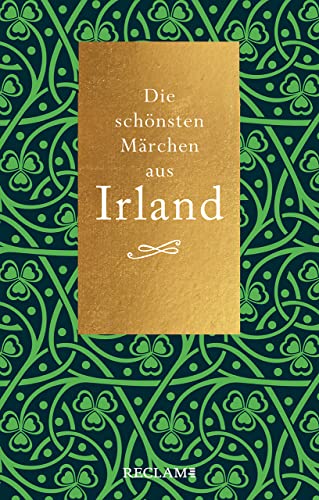 Die schönsten Märchen aus Irland: Literaturklassiker; deutsche Übersetzung – 20732 (Reclam Taschenbuch)