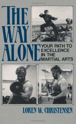 Way Alone! Your Path to Excellence in the Martial