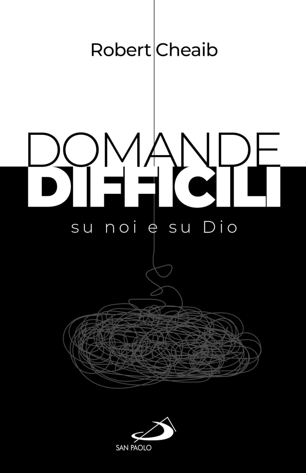 Domande Difficili Su Noi E Su Dio - 4