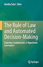 The Rule of Law and Automated Decision-Making: Exploring Fundamentals of Algorithmic Governance