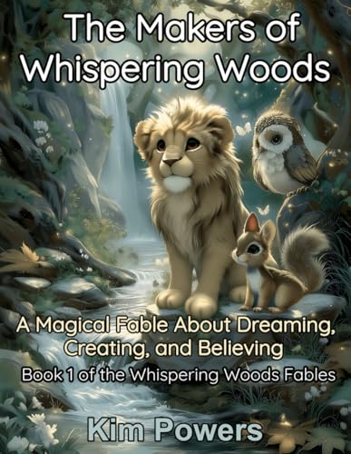The Makers of Whispering Woods, Book 1
