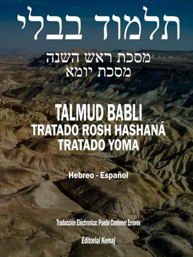 El Talmud en Hebreo y Español - Tratado Rosh Hashaná y Yoma: Las Dos Masejtot en Un Solo Tomo, ...