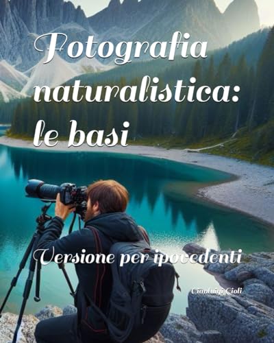 Fotografia naturalistica: le basi: Versione per ipovedenti