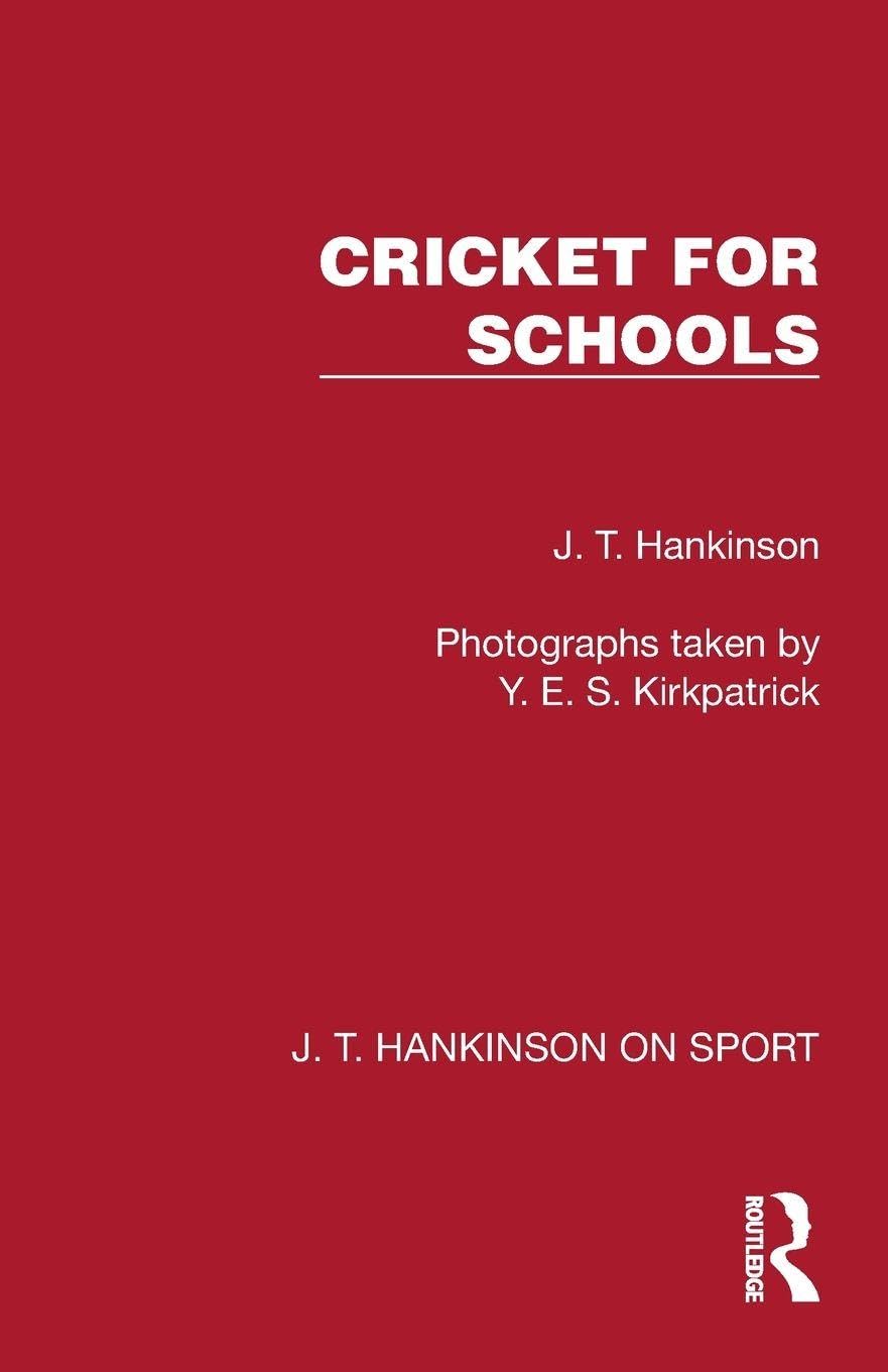 Cricket for Schools (J. T. Hankinson on Sport)