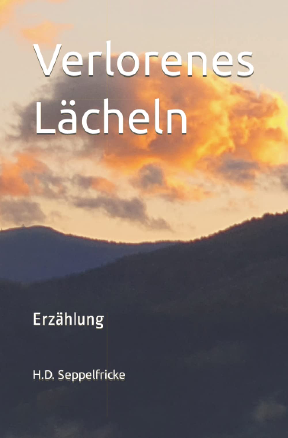 Verlorenes Lächeln: Erzählung
