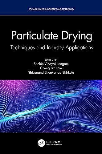 Particulate Drying: Techniques and Industry Applications (Advances in Drying Science and Technology) view 2