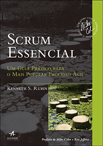 Scrum Essencial: um Guia Prático Para o Mais Popular Processo ágil