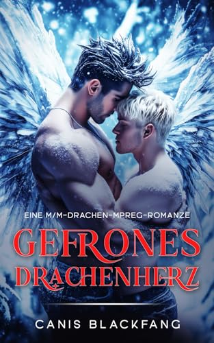 Gefrorenes Drachenherz: Eine M/M-Drachen-Mpreg-Romanze (Drachenwandler-Sammlung)