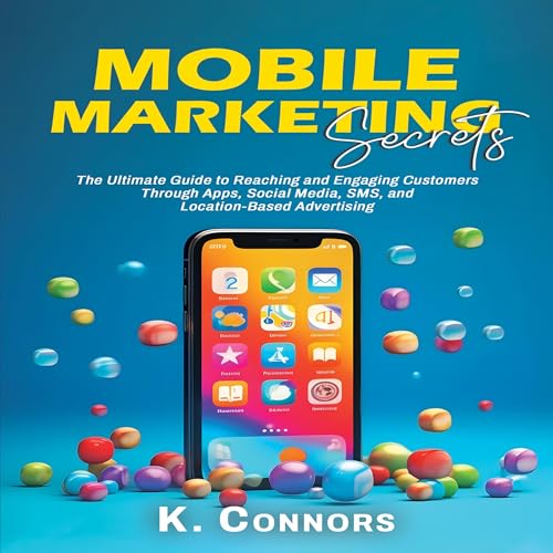 Mobile Marketing Secrets by K. Connors episode artwork