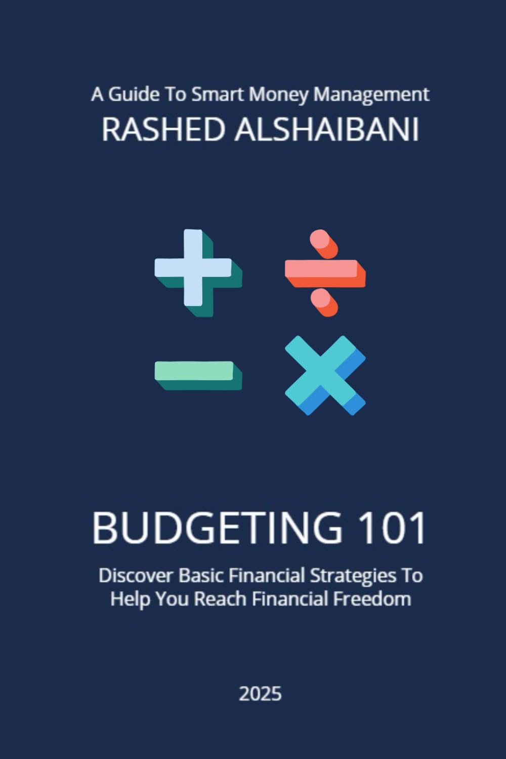 Budgeting 101: A Guide to Smart Money Management