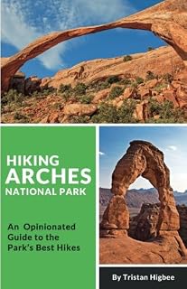 Hiking Arches National Park: An Opinionated Guide to the Park's Best Hikes