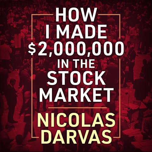 How I Made $2,000,000 in the Stock Market by Nicolas Darvas episode artwork