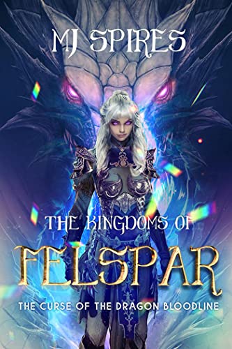 The Kingdoms of Felspar The Kingdoms of Felspar