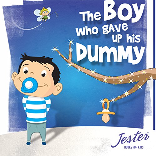 The Boy Who Gave up His Dummy Child Milestones, Book 1 (Audio Download