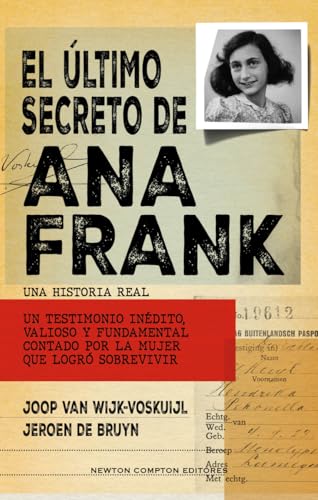 El último secreto de Ana Frank. Un testimonio inédito real. ¿Quién traicionó a la familia Fr...