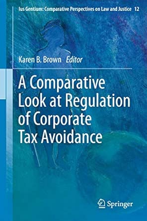 A Comparative Look at Regulation of Corporate Tax Avoidance: 12 2012th Edition book cover