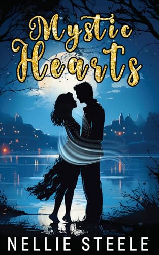 Mystic Hearts: A Sweet Paranormal Romance