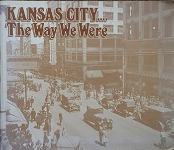 Paperback Kansas City . . . The Way We Were Book