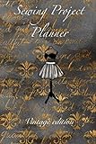 fashion trends group  Sewing Project Planner Notebook: Vintage Journal To Keep Track of Your Sewing and Fashion Design Projects