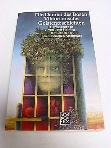 Bibliothek der phantastischen Abenteuer: Die Damen des Bösen - Viktorianische Geistergeschichten