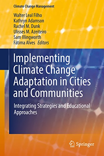 Implementing Climate Change Adaptation in Cities and Communities: Integrating Strategies and Educational Approaches (Climate Change Management Book 0)