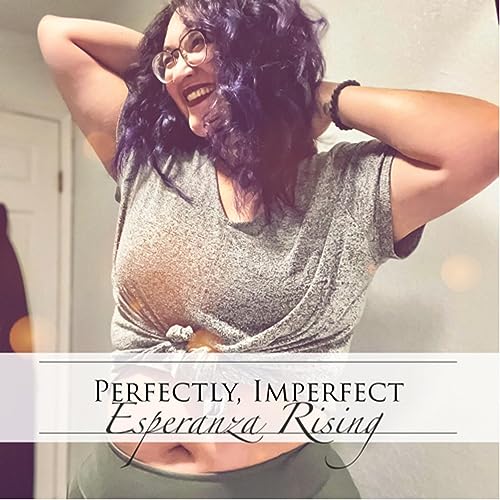 Couverture de Perfectly, Imperfect Esperanza Rising
