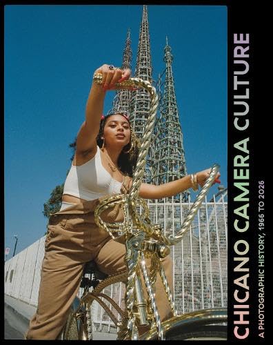 Chicano Camera Culture: A Photographic History, 1966 to 2026      Hardcover – March 31, 2026