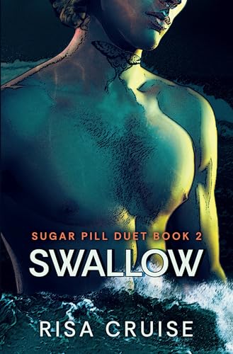 Swallow: A Second-Chance MM Romance (Sugar Pill Duet Book 2) (English Edition)