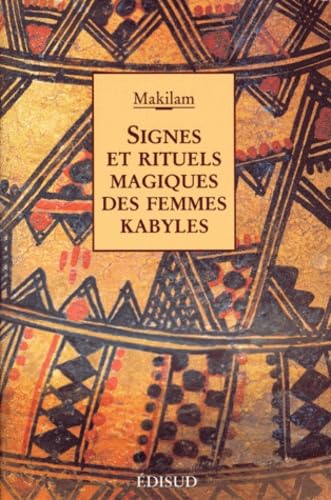 Signes et Rituels magiques des femmes Kabyles