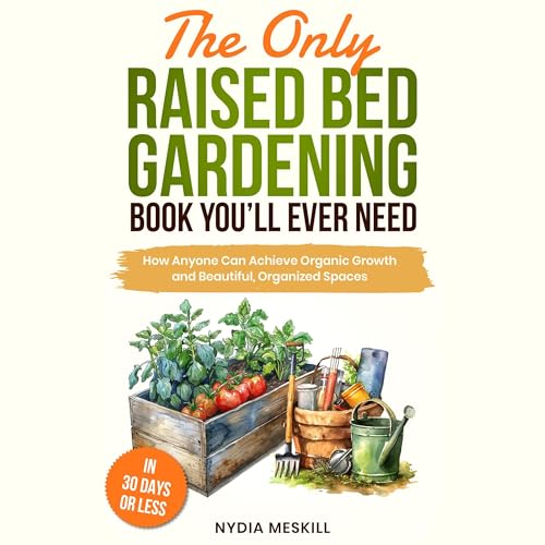 The Only Raised Bed Gardening Book You&amp;rsquo;ll Ever Need by Nydia Meskill episode artwork