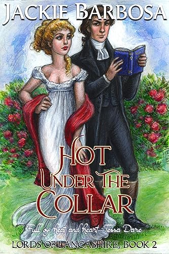 Hot Under the Collar (Lords of Lancashire Book 2)