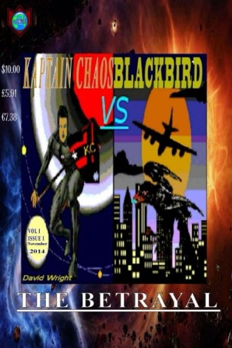 Kaptain Chaos vs. Blackbird: The Betrayal